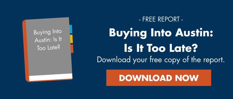 Investing in Austin Real Estate: Is It Too Late? Free Report