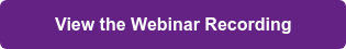 View the Webinar Recording