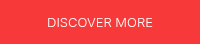 DISCOVER MORE