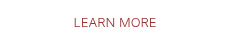 LEARN MORE