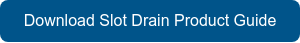 Download Slot Drain Product Guide