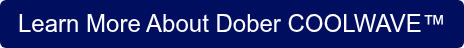 Learn More About Dober COOLWAVE