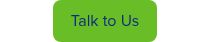 <span style="font-size: 16px;">Talk to Us</span>