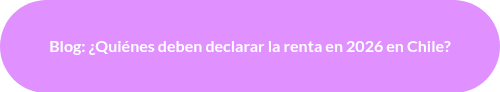 <h4>Blog: ¿Quiénes deben declarar la renta en 2026 en Chile?</h4>