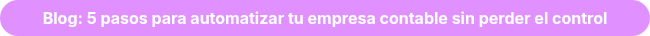 <strong>Blog: 5 pasos para automatizar tu empresa contable sin perder el control</strong>