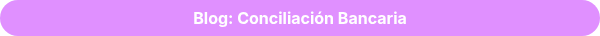 <strong>Blog: Conciliación Bancaria</strong>