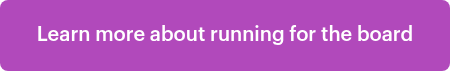 Learn more about running for the board