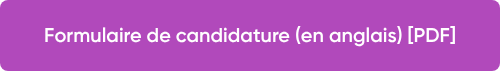 Formulaire de candidature (en anglais) [PDF]
