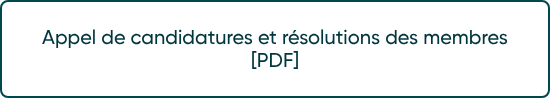 Appel de candidatures et résolutions des membres [PDF]