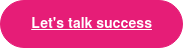 Let's talk success