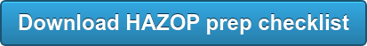 Download HAZOP prep checklist