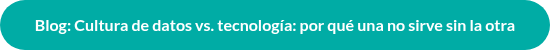 Blog: Cultura de datos vs. tecnología: por qué una no sirve sin la otra