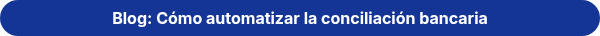 <strong>Blog: Cómo automatizar la conciliación bancaria</strong>