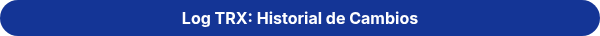 <strong>Log TRX: Historial de Cambios</strong>