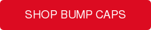 SHOP BUMP CAPS
