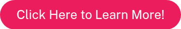 Click Here to Learn More!