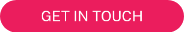 GET IN TOUCH