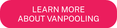 <p>LEARN MORE</p>
<p>ABOUT VANPOOLING</p>