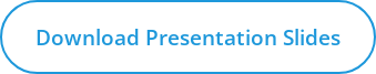 Download Presentation Slides