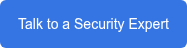 Talk to a Security Expert