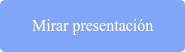 Mirar presentación