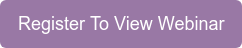 Register To View Webinar