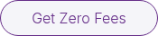 Get Zero Fees