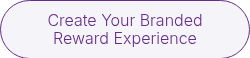 Create Your Branded Reward Experience