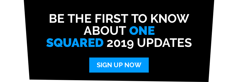 Be the first to Know About One Squared 2019 Updates Sign Up Now