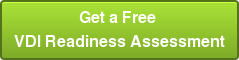 Get a Free VDI Readiness Assessment