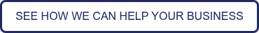SEE HOW WE CAN HELP YOUR BUSINESS