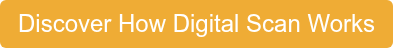 Discover How Digital Scan Works