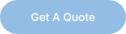 <p>Get A Quote</p>