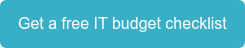 Get a free IT budget checklist