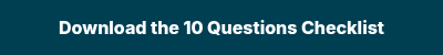 Download the 10 Questions Checklist