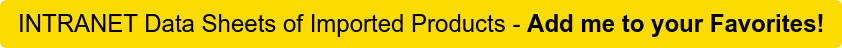 INTRANET Data Sheets of Imported Products - Add me to your Favorites!