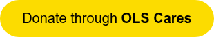 <p>Donate through <span style="font-weight: bold;">OLS Cares</span></p>