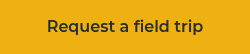Request a field trip
