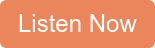 Listen Now