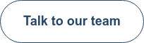 Talk to our team