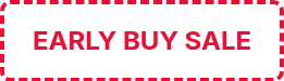 EARLY BUY SALE