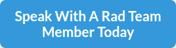 Speak With A Rad Team Member Today