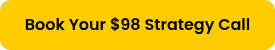 Book Your $98 Strategy Call