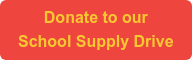 Donate to our School Supply Drive