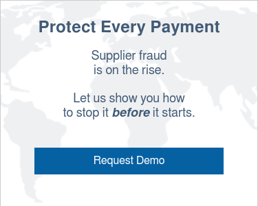 Protect Every Payment   Supplier fraud is on the rise. Let us show you how to stop it before it starts.