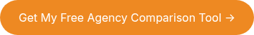 Get My Free Agency Comparison Tool →
