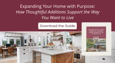Expanding your home with purpose cta