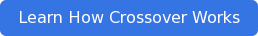 Learn How Crossover Works