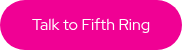 Talk to Fifth Ring