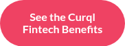 See the Curql Fintech Benefits